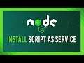 Node.js: Install .js project as a Service | Windows Tutorial