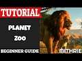 Planet Zoo Tutorial Guide (Beginner)