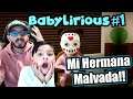 TENGO UNA HERMANITA MALVADA | Babylirious Capitulo 1 | Juegos Karim Juega