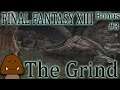 The Grind - Final Fantasy 13 Bonus #3
