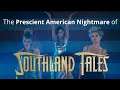 The Prescient American Nightmare of Southland Tales