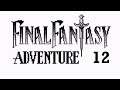 The Rusty Sword of Legend - Let's Play Final Fantasy Adventure - 12