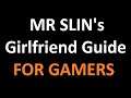 Unironic How to Get a Girlfriend Guide FOR GAMERS