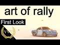 art of rally - First Look