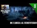 BROKEN LINES Gameplay Español - DE CABEZA AL CEMENTERIO #8