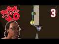 Heave Ho Let's Play - One Stage is 95% of This Video - PART 3