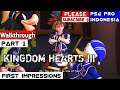 KINGDOM HEARTS Ⅲ Gameplay Indonesia First Impressions PS4 Pro Walkthrough #Part1