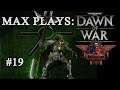 Max Plays: Dawn of War - Unification # Folge 19 - Vyasastan # Necrons VS Imperiale Armee # Schwierig