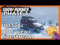 Snowrunner Phase 4 - 400 Sub & 100k View Special!