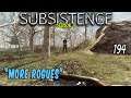 Subsistence S3 #194  More Rogues!     Base building| survival games| crafting