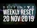 Destiny 2 Weekly Reset for 20 November 2019