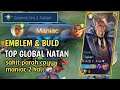 EMBLEM & BUILD TOP GLOBAL NATAN!!! GILA SAKIT BANGET, BAR BAR PARAH!!! || mobile legend