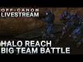 Halo Reach Xbox Flight: Big Team Battle - Off-Canon Livestream