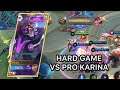 Hard Game VS PRO KARINA!!! | Mobile Legends