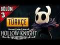 Hollow Knight Türkçe Bölüm 3 | Mantarlı Issız