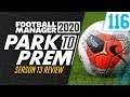 Park To Prem FM20 | Tow Law Town #116 - Season 13 Review | Football Manager 2020