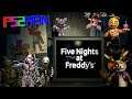 PS2Man Retrospective - Five Nights at Freddy's Series