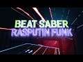 RASPUTIN FUNK FOR MAXIMUM SILLINESS IN BEAT SABER! - Incon