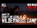 RDR2 Quick Tip For The Craft or Cook At A Wilderness Camp Daily Challenge Red Dead online