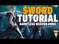 Sword Tutorial | Dauntless Weapon Guide