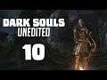 Dark Souls Unedited #10