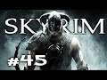 FIRST 2021 VIDEO - Skyrim Playthrough Commentary Gameplay #45
