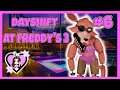 Fun With DaveTrap and Foxy! - Dayshift At Freddy's 3 - Part 6