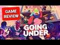 GAME REVIEW - GOING UNDER - 2020 - SWITCH , PLAYSTATION , PC , XBOX - VIDEO GAME