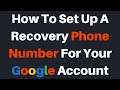 How To Set Up A Recovery Phone Number For Your Google Account