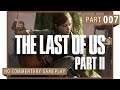 Last of Us Part II │ Part 7: Game Play │ Backlogged Games