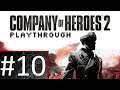 Let's play the Company of Heroes 2 Campaign! Part #10