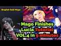 Mago Finishes Lucia Tutorial VOL.4 in 9 minutes