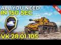 NEW VK 28.01 10,5cm in 150 Seconds | Well Deserved Reward 2021 in World of Tanks