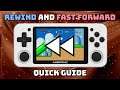 Quick Guide: Rewind and Fast Forward on Handheld Devices (RetroArch)