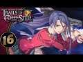 Trails Of Cold Steel | Any Bright Ideas? | Part 16 (PS4, Let's Play, Replay)