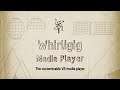 Whirligig Media Player (Steam VR) - Valve Index, HTC Vive, Oculus Rift & Windows MR