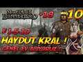 Bannerlord e1.5.10 Bölüm #10 Haydut Kral Fedon | Genel Ev Açıyoruz 💋 +18 !mod