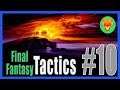 Final Fantasy Tactics #10 - Betrayal at Fort Zeakden