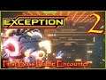 First Boss Battle Encounter Lets Play Exception Episode 2 #Exception