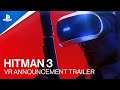 HITMAN 3 - VR Announcement Trailer | PS VR