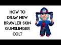 How To Draw New Brawler Skin Gunslinger Colt - Brawl Stars Step by Step