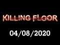 Killing Floor - 04/08/2020