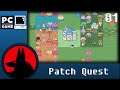 Patch Quest (PC) - Gameplay - S01E01