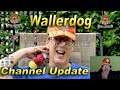 Wallerdog Channel Update 20200216