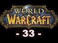 World of Warcraft #33 Als wenn ich hier sterben würde... ! #WoW #Gameplay