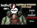 2 Guys & A Bigfoot Part 1 With Minigarlicbucket |Saturday Evening Fun Time