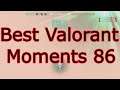 Best Valorant Moments Episode 86