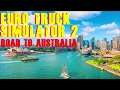 Euro Truck Simulator 2 - DALEKÁ CESTA AŽ DO AUSTRALIE - ROAD TO AUSTRALIA - PROMODS 2.45