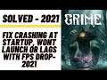 How to Fix Grime Crashing at Startup, Won't Launch or Lags with FPS Drop
