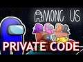 🔴JOIN MY PRIVATE CODE | Among Us Live: Funny Moments🔴